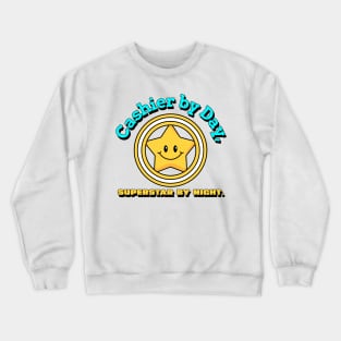 Cashier by Day, Superstar by Night. T-Shirt for cashier, future cashier, fun, as a gift Crewneck Sweatshirt